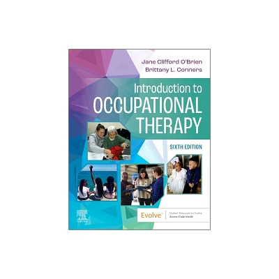 Introduction to Occupational Therapy - 6th Edition by Jane Clifford OBrien & Brittany Conners (Paperback)