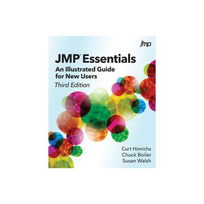 JMP Essentials - 3rd Edition by Curt Hinrichs & Chuck Boiler & Susan Walsh (Paperback)