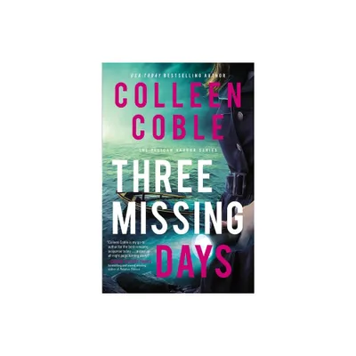 Three Missing Days - (The Pelican Harbor) by Colleen Coble (Paperback)