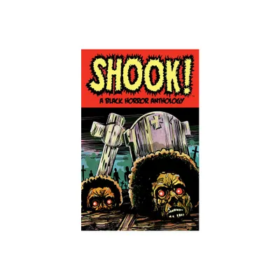 Shook! a Black Horror Anthology - by Bradley Golden & Marcus Roberts & John Jennings (Paperback)