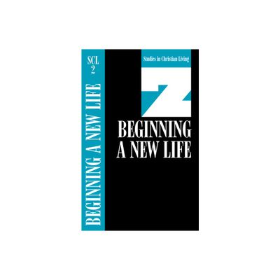 Beginning a New Life - (Studies in Christian Living) (Paperback)