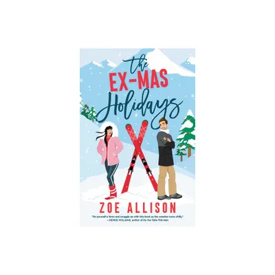 The Ex-Mas Holidays - by Zoe Allison (Paperback)