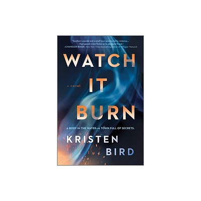 Watch It Burn - by Kristen Bird (Paperback)