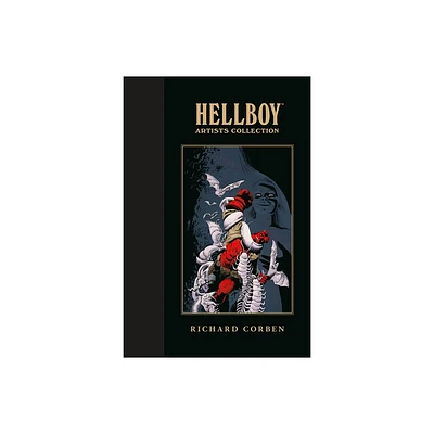 Hellboy Artists Collection: Richard Corben - by Mike Mignola (Hardcover)