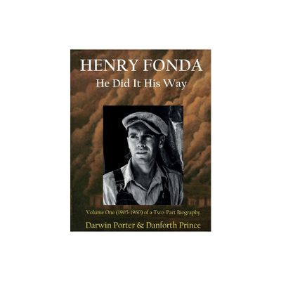 Henry Fonda - by Darwin Porter & Danforth Prince (Paperback)