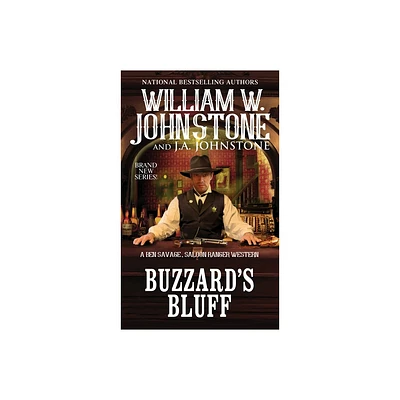 Buzzards Bluff - (Ben Savage, Saloon Ranger) by William W Johnstone & J a Johnstone (Paperback)