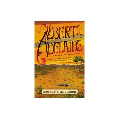 Albert of Adelaide - by Howard Anderson (Paperback)