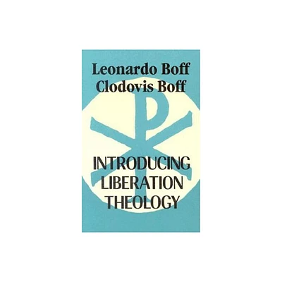 Introducing Liberation Theology - by Leonardo Boff (Paperback)