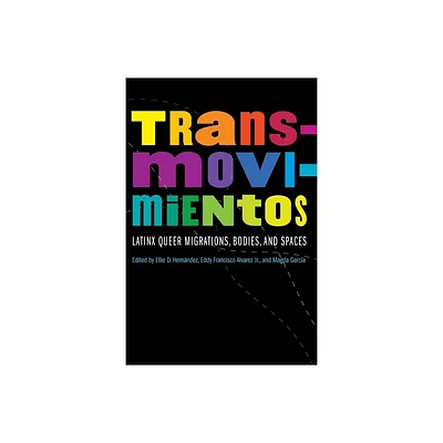 Transmovimientos - (Expanding Frontiers: Interdisciplinary Approaches to Studies) by Ellie D Hernandez & Eddy Francisco Alvarez & Magda Garca