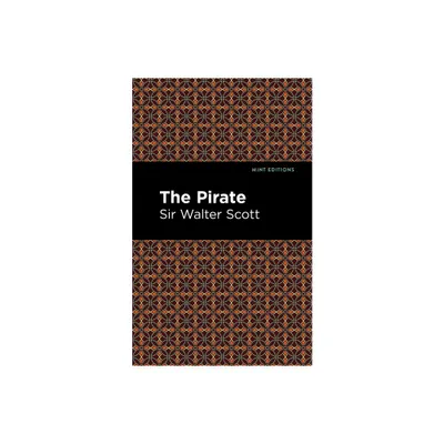 The Pirate - (Mint Editions (Historical Fiction)) by Scott Walter Sir (Paperback)