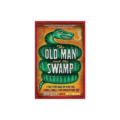 Old Man and the Swamp - by John Sellers (Paperback)