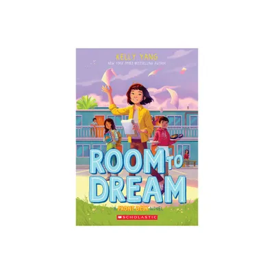 Room to Dream (Front Desk #3) - by Kelly Yang (Paperback)