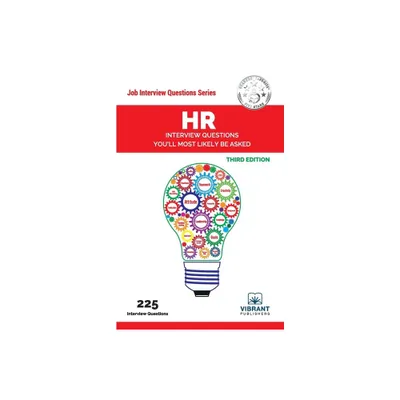 HR Interview Questions Youll Most Likely Be Asked - (Job Interview Questions) 3rd Edition by Vibrant Publishers & Pamela Ellsworth (Paperback)