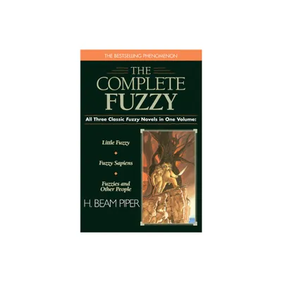 Complete Fuzzy - by H Beam Piper (Paperback)