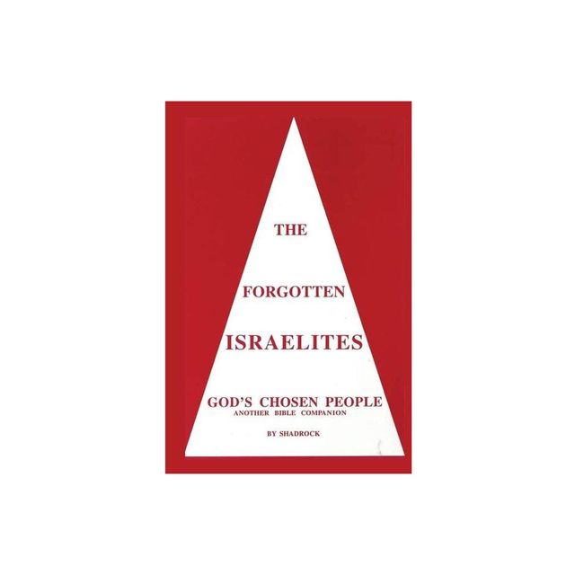 The Forgotten Israelites - by Shadrock Porter (Paperback)