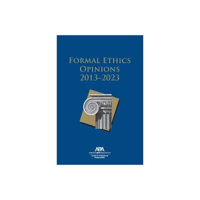 Formal Ethics Opinions - by Center For Professional Responsibility (Paperback)