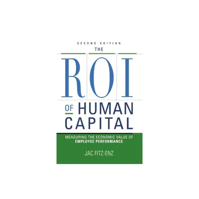 The ROI of Human Capital - 2nd Edition by Jac Fitz-Enz (Paperback)