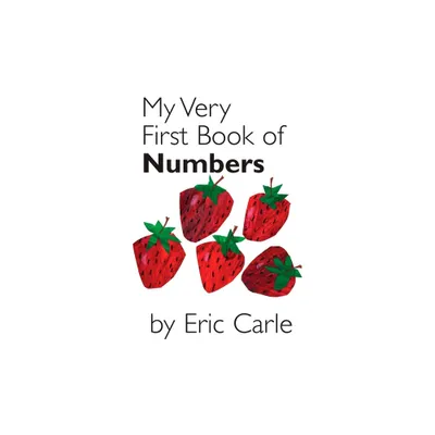 My Very First Book of Numbers - by Eric Carle (Board Book)