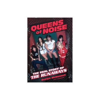 Queens of Noise - by Evelyn McDonnell (Hardcover)