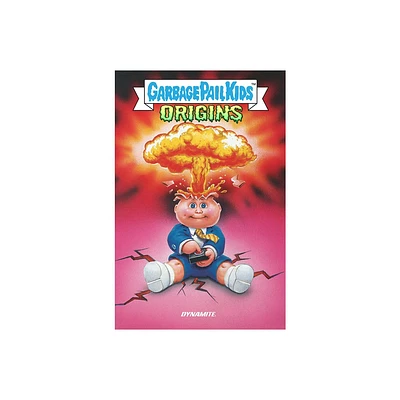 Garbage Pail Kids: Origins - by Adam F Goldberg & Hans Rodionoff & Jeff Zapata (Paperback)