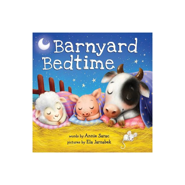 Barnyard Bedtime - by Annie Sarac (Board Book)