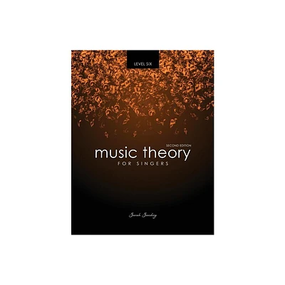 Music Theory for Singers Level 6 - 2nd Edition by Sandvig (Paperback)