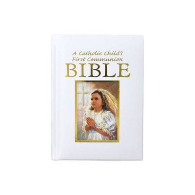 Catholic Childs First Communion Gift Bible - by Ruth Hannon & Victor Hoagland (Hardcover)