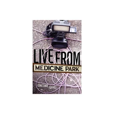 Live from Medicine Park - by Constance E Squires (Paperback)