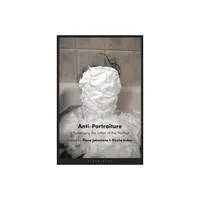 Anti-Portraiture - by Fiona Johnstone & Kirstie Imber (Paperback)