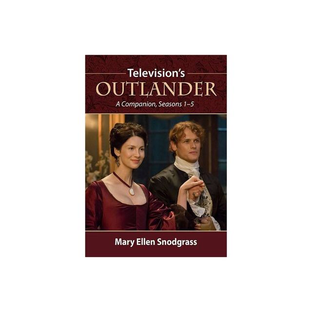 Televisions Outlander - by Mary Ellen Snodgrass (Paperback)