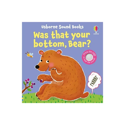 Was That Your Bottom, Bear? - (Sound Books) by Sam Taplin (Board Book)