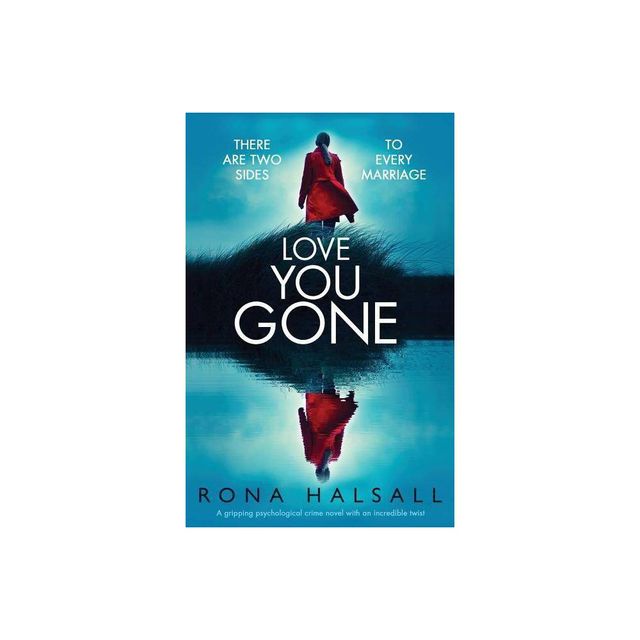 Love You Gone - by Rona Halsall (Paperback)