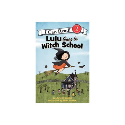 Lulu Goes to Witch School - (I Can Read Level 2) by Jane OConnor (Paperback)