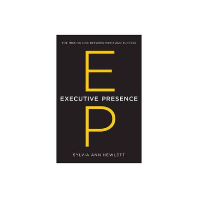 Executive Presence - by Sylvia Ann Hewlett (Hardcover)