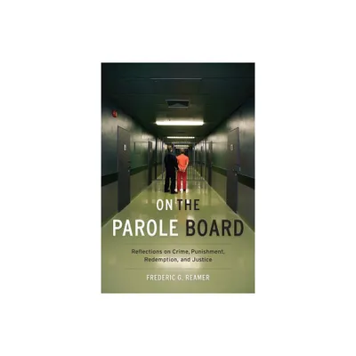 On the Parole Board - by Frederic G Reamer (Paperback)