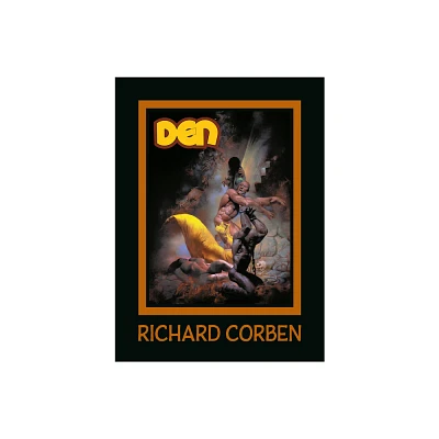 Den Volume 5: The Price of Memories - (The Den) by Richard Corben (Hardcover)