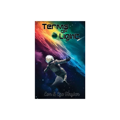 Terms of Light - by Eon Stryker & Eze Stryker (Paperback)