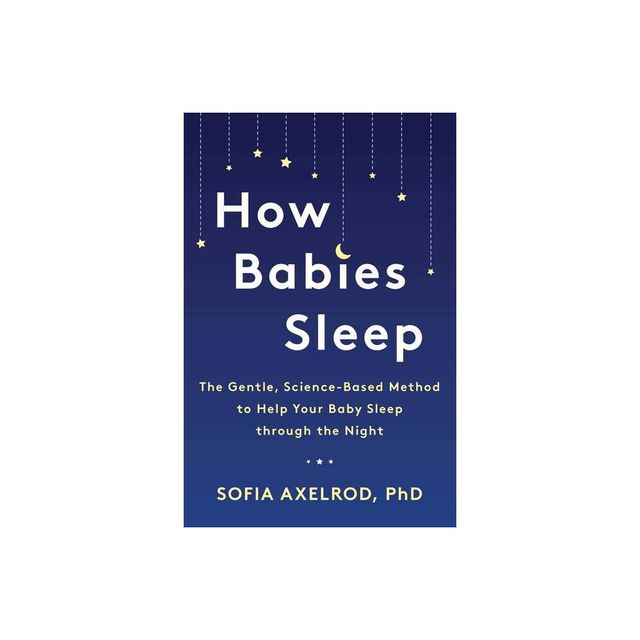 How Babies Sleep - by Sofia Axelrod (Paperback)