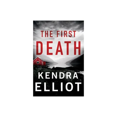 The First Death - (Columbia River) by Kendra Elliot (Paperback)