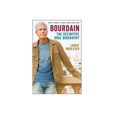 Bourdain - by Laurie Woolever (Paperback)