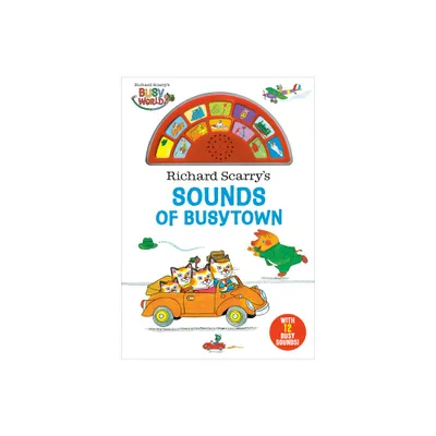 Richard Scarrys Sounds of Busytown - (Sound Book) (Board Book)