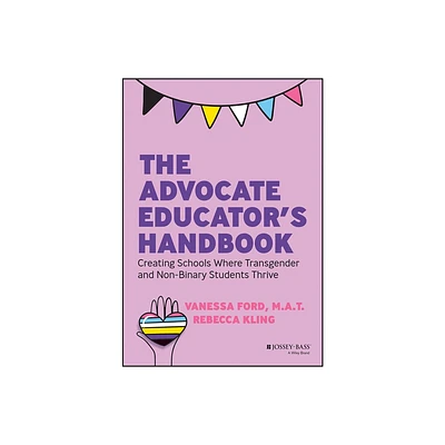 The Advocate Educators Handbook - by Vanessa Ford & Rebecca Kling (Paperback)