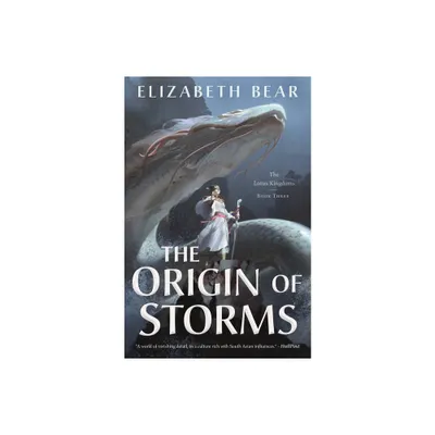 The Origin of Storms - (Lotus Kingdoms) by Elizabeth Bear (Paperback)