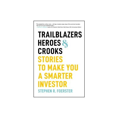 Trailblazers, Heroes, and Crooks - by Stephen R Foerster (Hardcover)