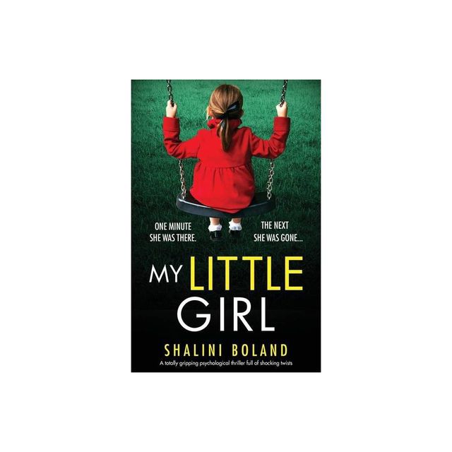 My Little Girl - by Shalini Boland (Paperback)