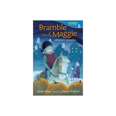 Bramble and Maggie: Spooky Season - (Candlewick Sparks) by Jessie Haas (Paperback)