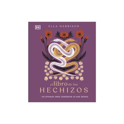 El Libro de Los Hechizos (the Book of Spells) - by Ella Harrison (Hardcover)