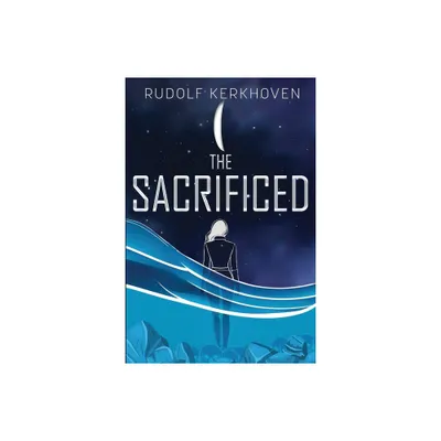 The Sacrificed - by Rudolf Kerkhoven (Paperback)