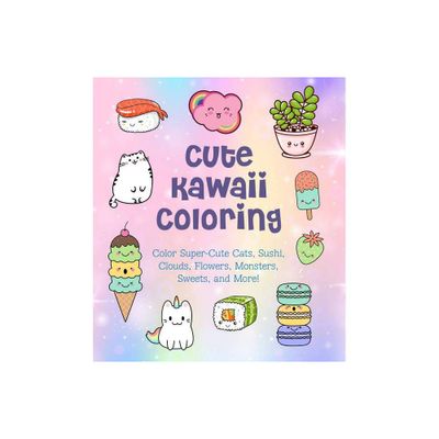 Cute Kawaii Coloring - (Creative Coloring) by Taylor Vance (Paperback)