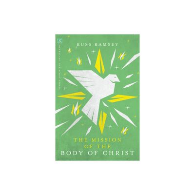 The Mission of the Body of Christ - (Retelling the Story) by Russ Ramsey (Paperback)